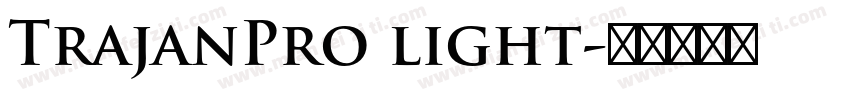 TrajanPro light字体转换
